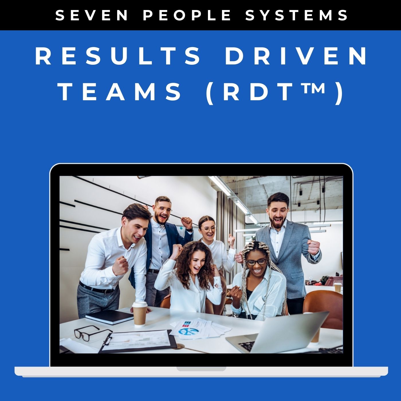 Results Driven Teams (RDT™)