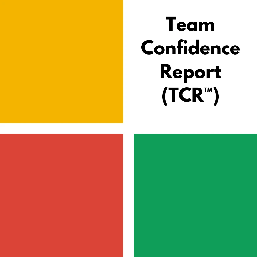 Team Confidence Report (TCR™)