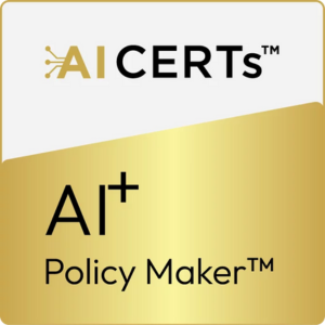 AI+ Policy Maker™