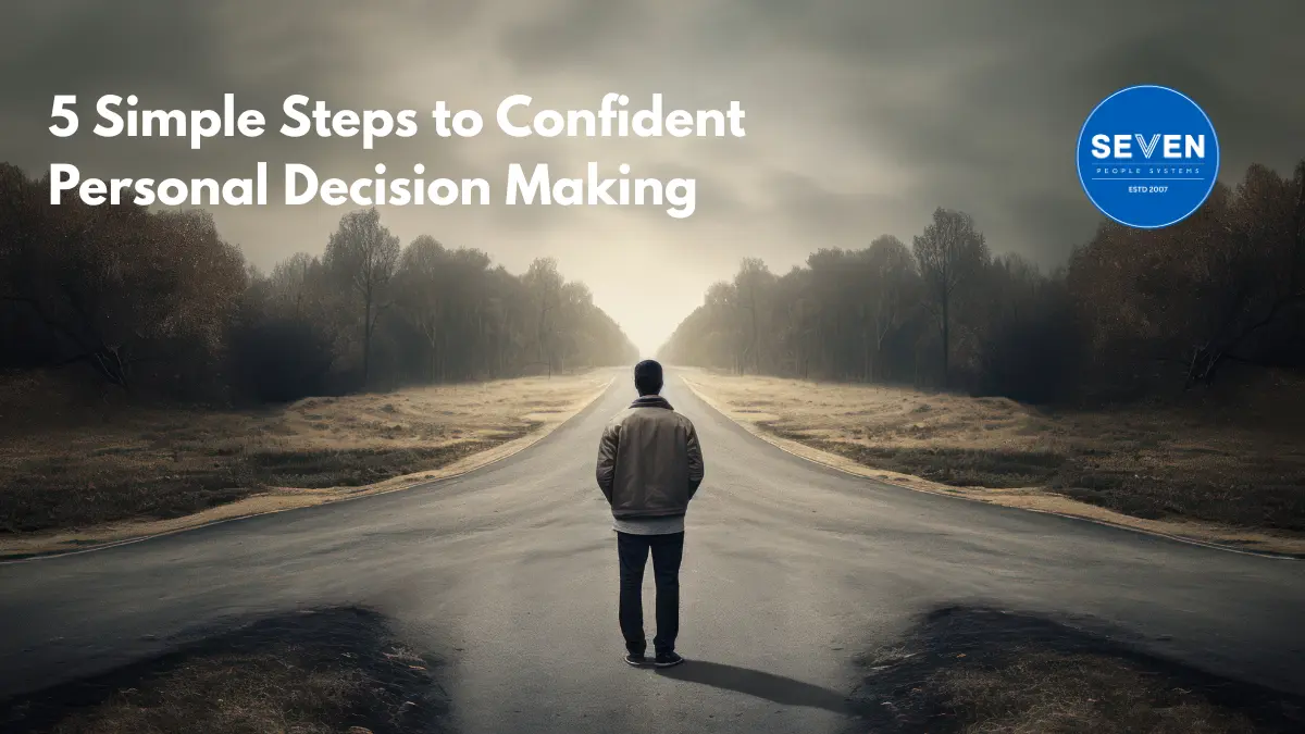 5 Simple Steps to Confident Personal Decision Making