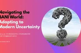 Navigating the BANI World Adapting to Modern Uncertainty