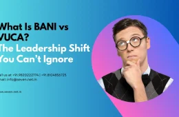 What Is BANI vs VUCA The Leadership Shift You Can’t Ignore